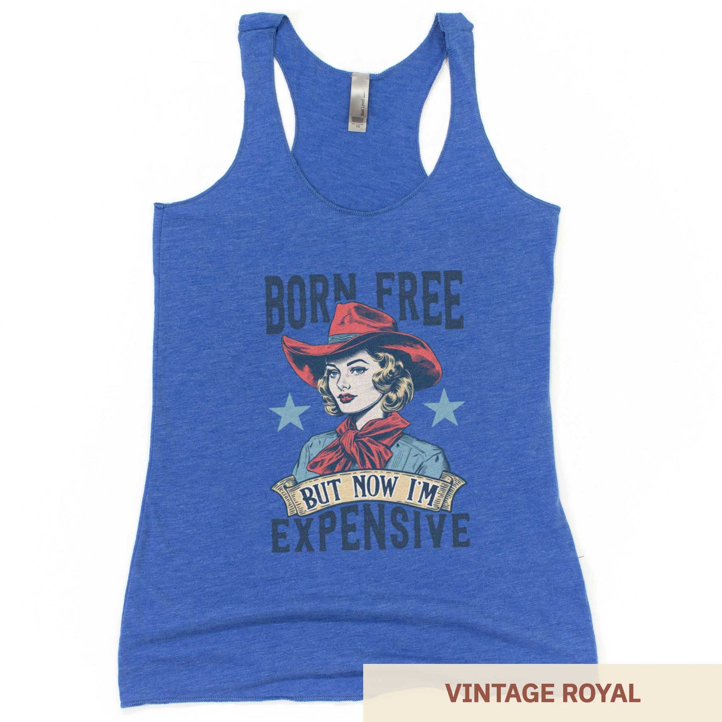 A vintage royal Next Level racerback tank featuring a retro cowgirl with the words born free but now i'm expensive.