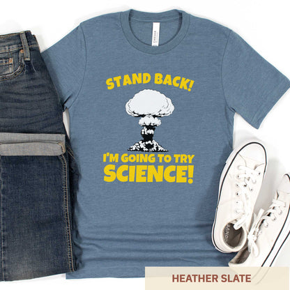 Stand Back! I'm Going to Try Science! - Adult Unisex Jersey Crew Tee