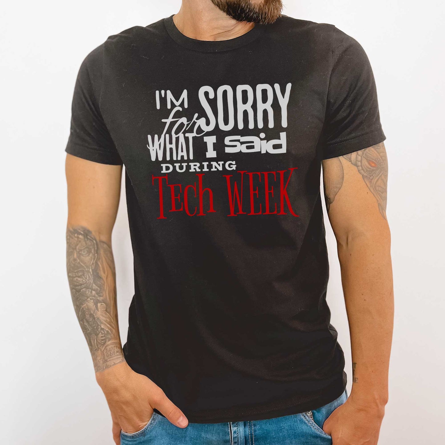 I'm Sorry for What I Said During Tech Week - Adult Unisex Jersey Crew Tee