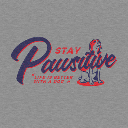 Stay Pawsitive - Men's Cotton/Poly Tee