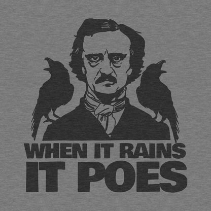 When It Rains It Poes - Men's Cotton/Poly Tee
