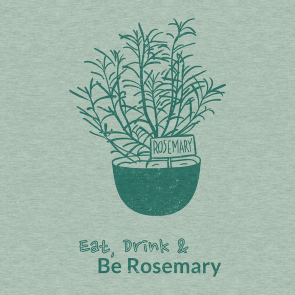 Eat Drink and Be Rosemary - Women's Relaxed Cotton/Poly Tee