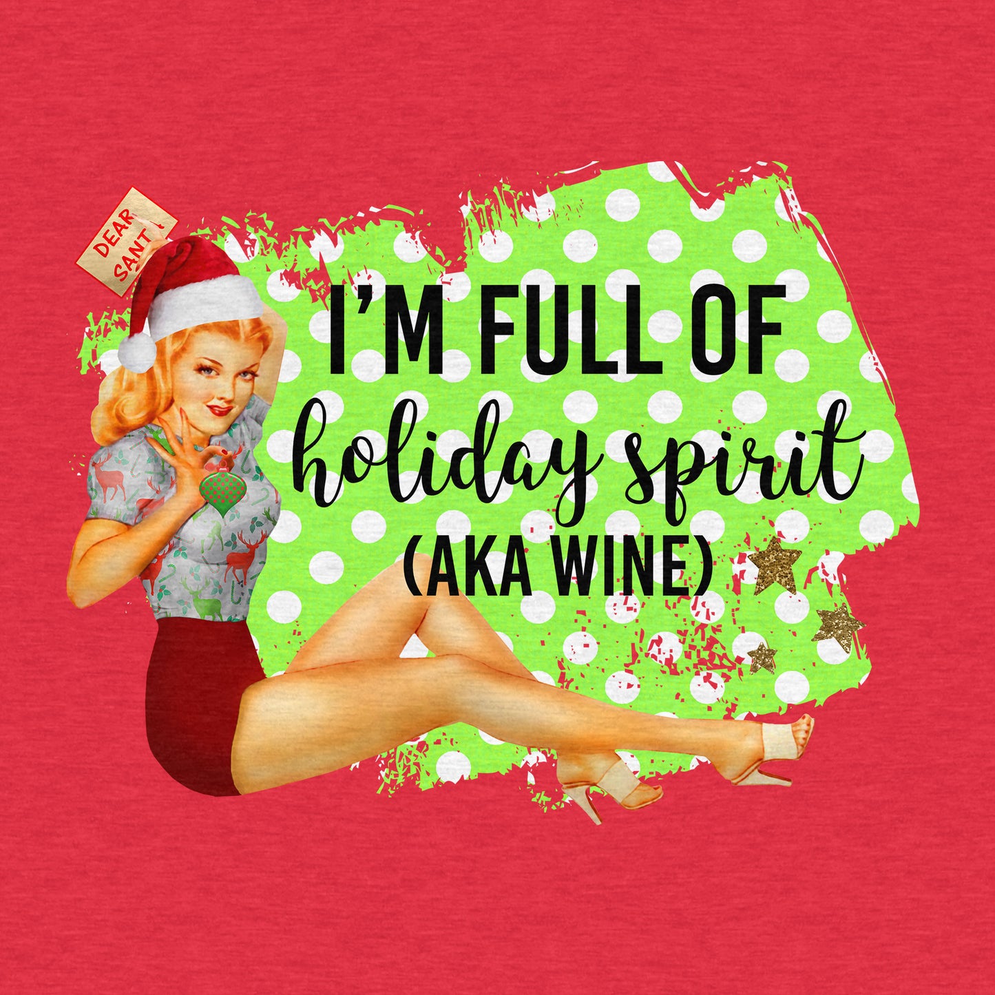 Full of the Holiday Spirit (aka Wine) - Adult Unisex Long Sleeve Tee